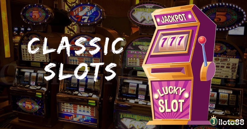 Slot cổ điển – biểu tượng hoài niệm với thiết kế đơn giản, dễ chơi và âm thanh đặc trưng của thời kỳ đầu.