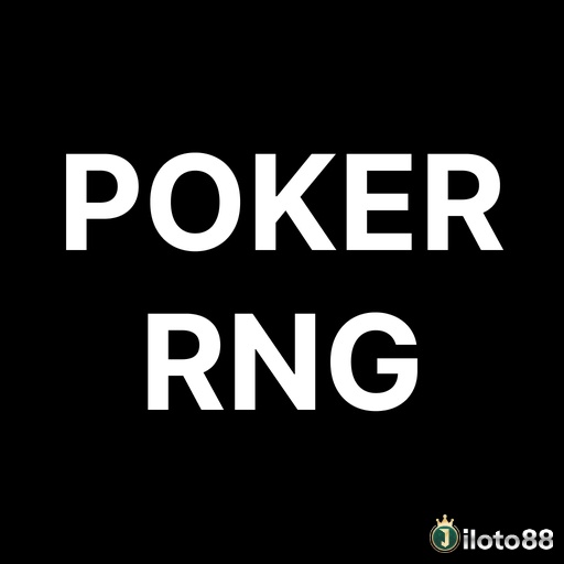 Khái niệm RNG là gì trong online poker